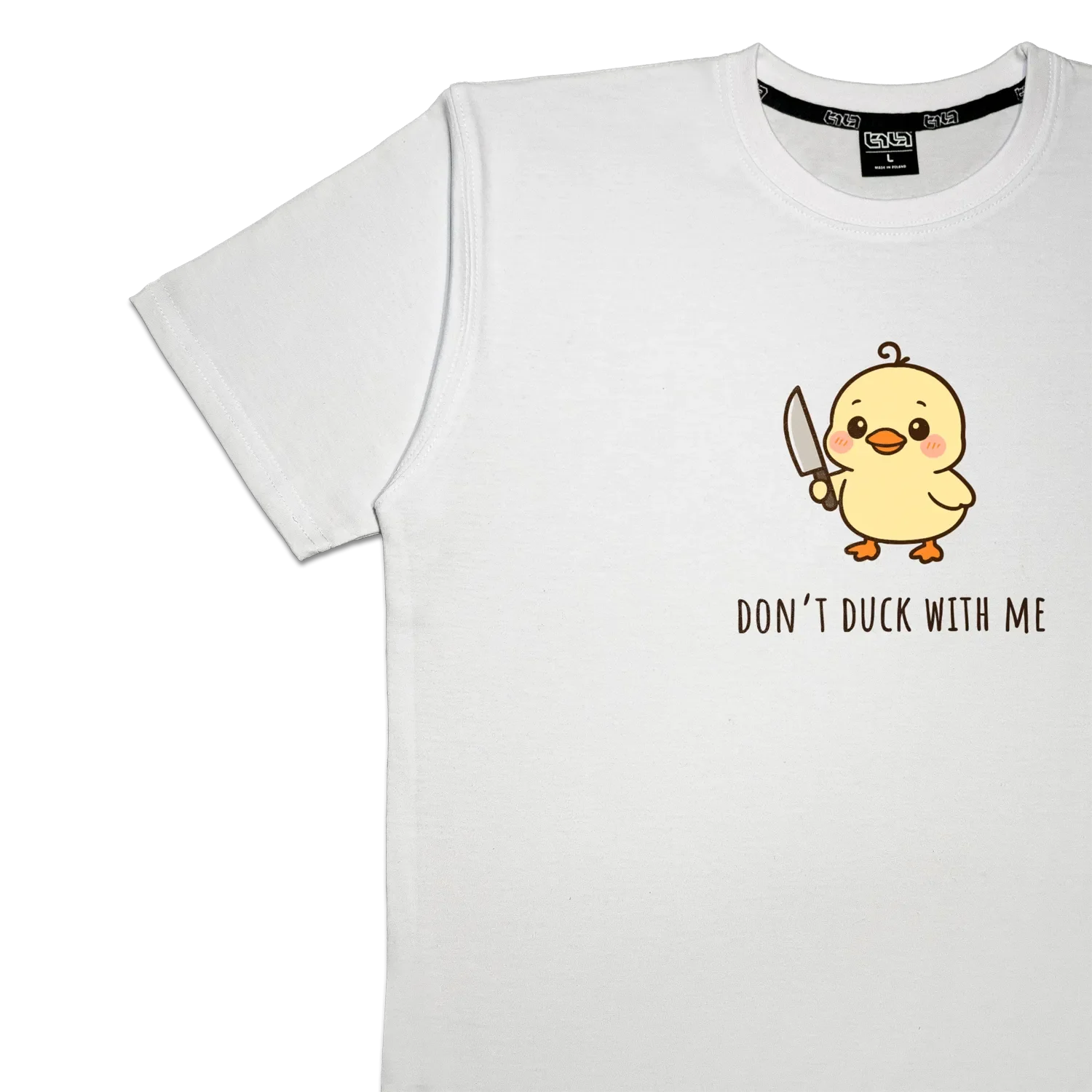 T-shirt Don't Duck With Me