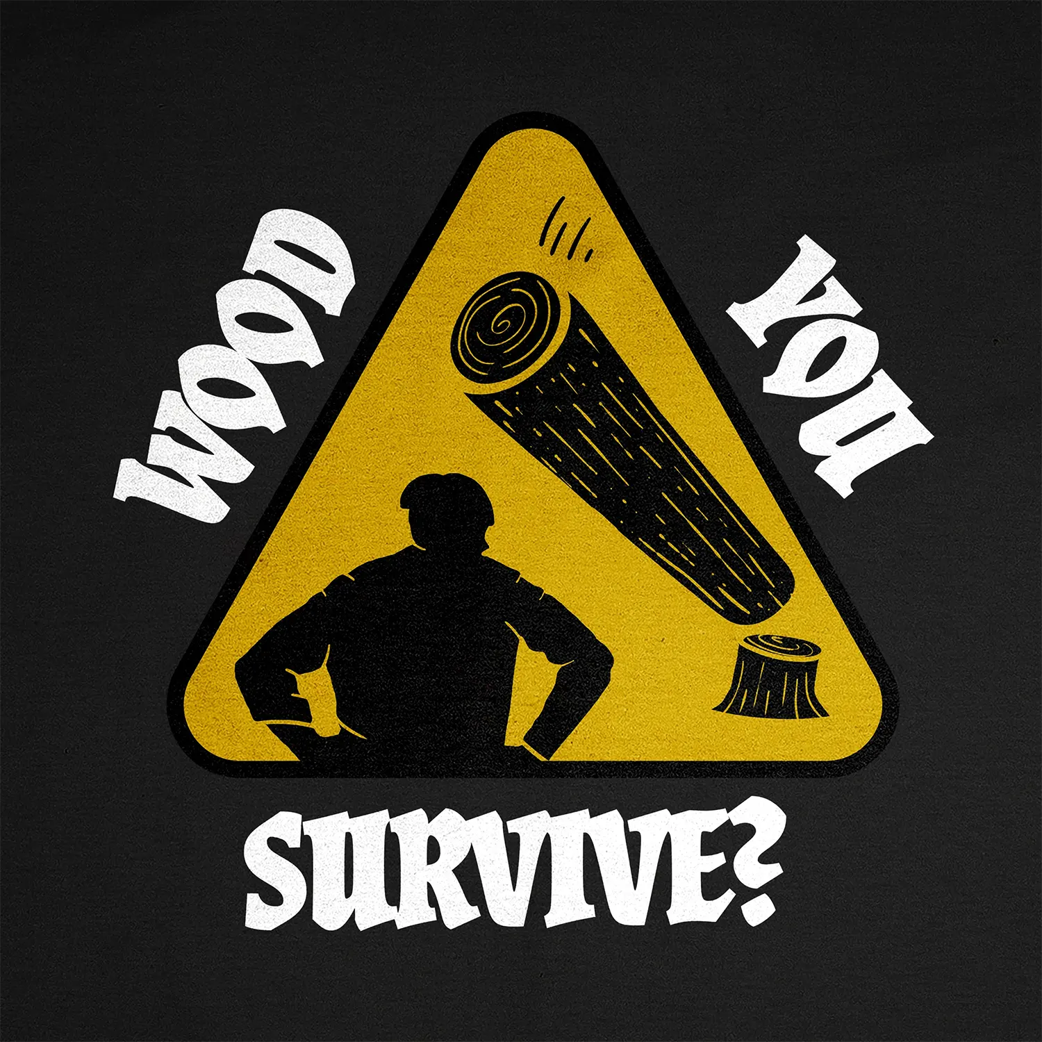 T-shirt Wood You Survive - Image 2